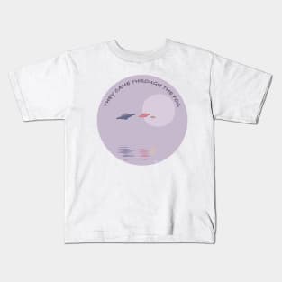 THEY CAME THROUGH THE FOG Kids T-Shirt
